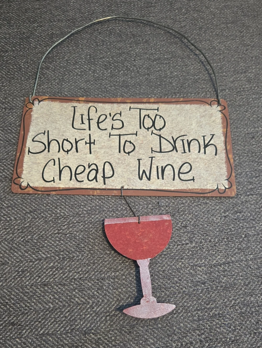 Life's Too Short To Drink Cheap Wine Red Wall Sign